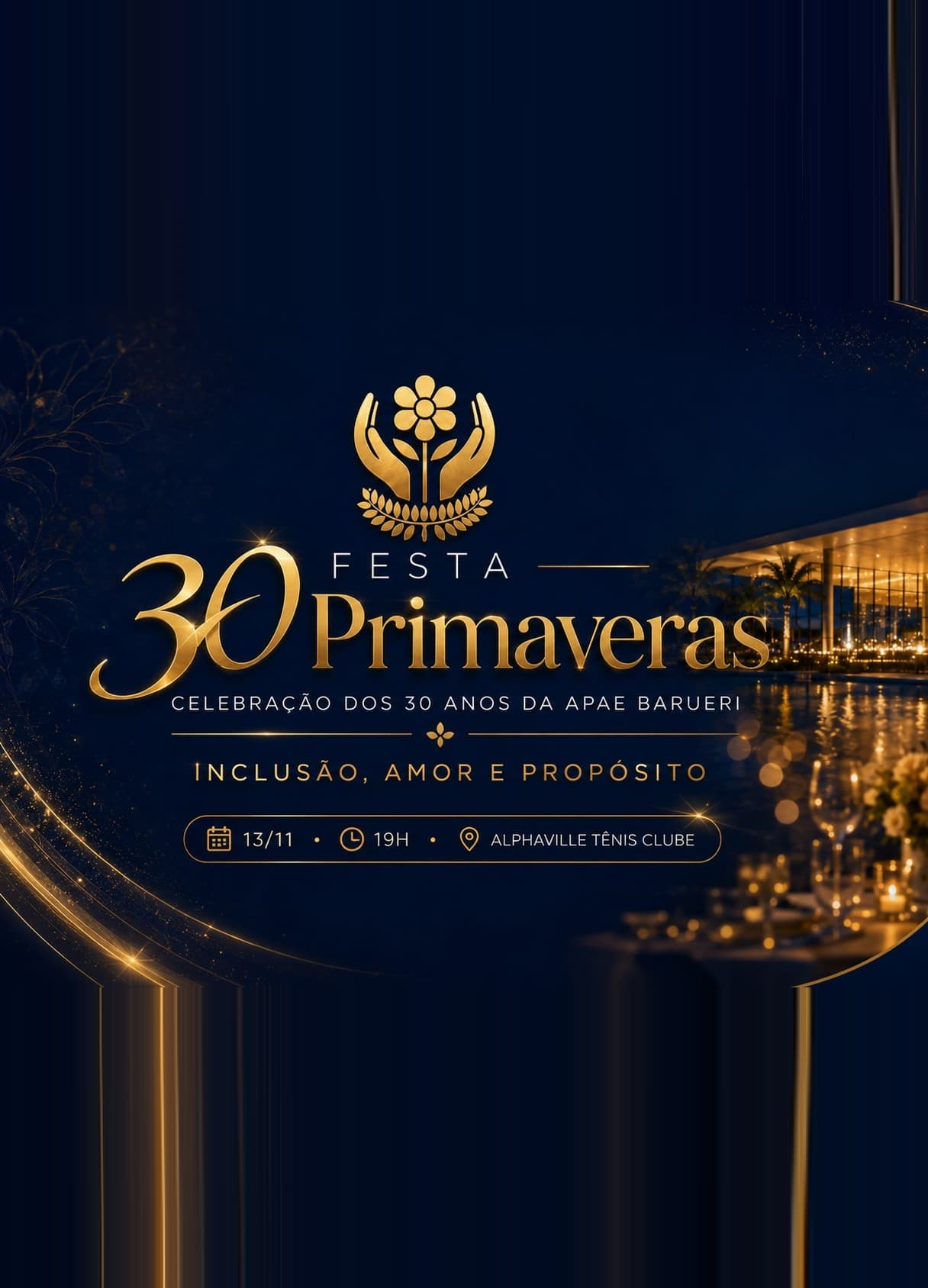 Festa 30 Primaveras — celebração dos 30 anos da APAE Barueri. Inclusão, amor e propósito. 13 de novembro, às 19h, no Alphaville Tênis Clube.