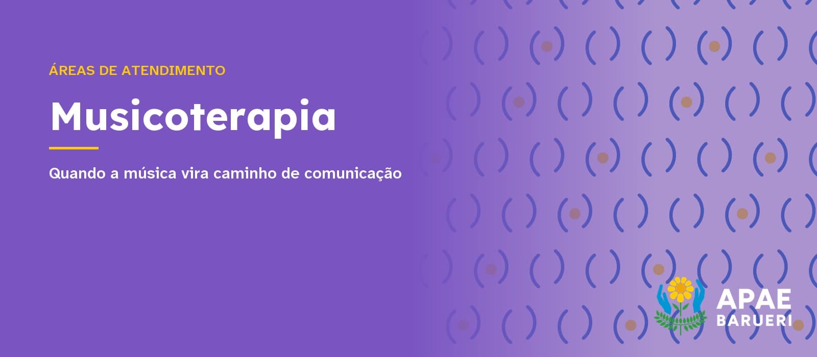 Capa tipográfica em fundo roxo com o texto “Áreas de atendimento” e o título “Musicoterapia”, seguido da frase “Quando a música vira caminho de comunicação”, com estampa de parênteses à direita e o logo da APAE Barueri no canto inferior.