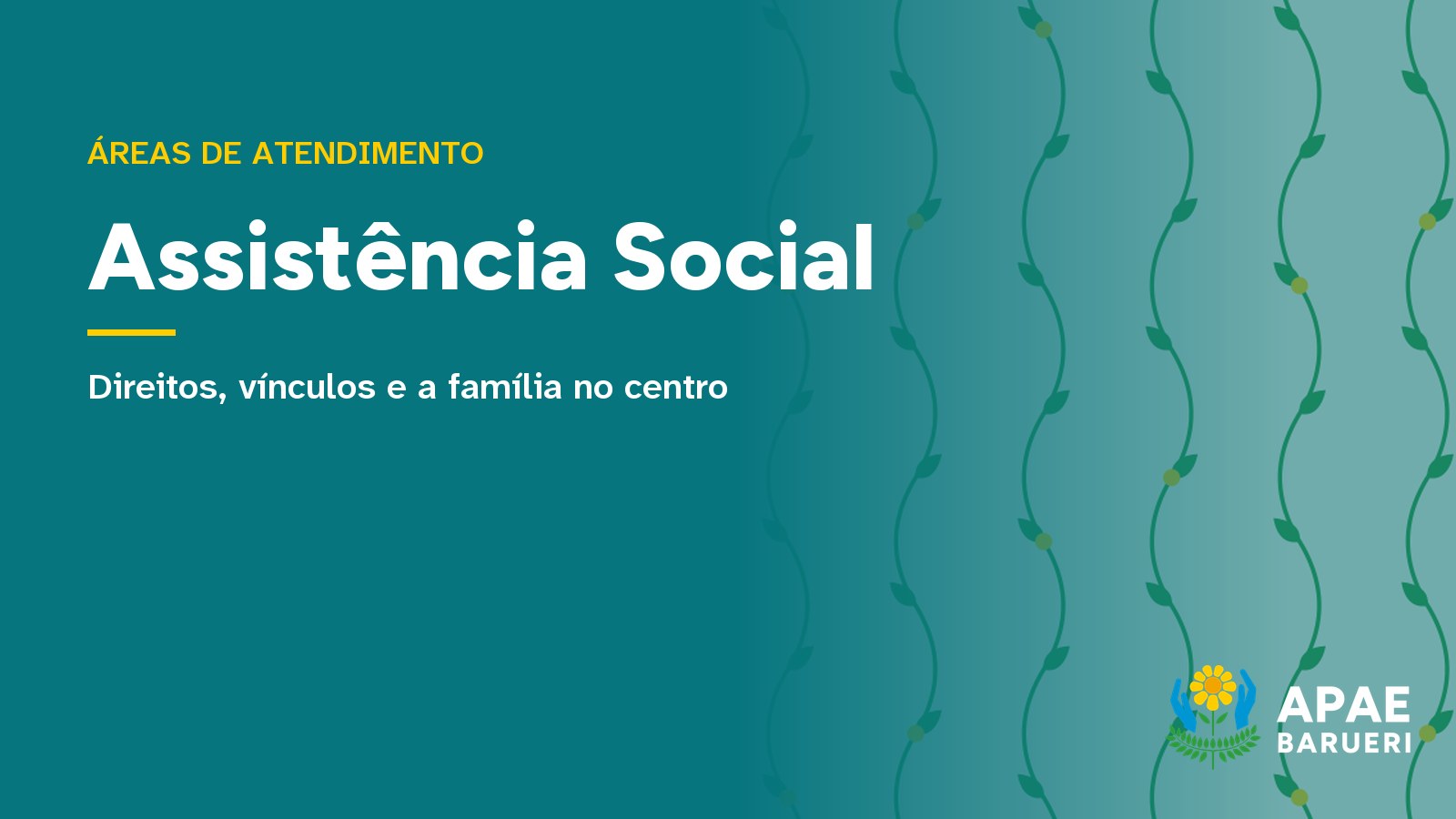 Assistência Social na APAE Barueri: direitos, vínculos e a família no centro