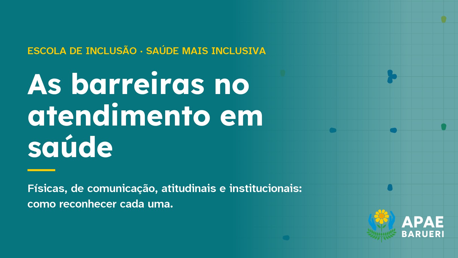 As barreiras que a pessoa com deficiência encontra no atendimento em saúde, e como reconhecê-las