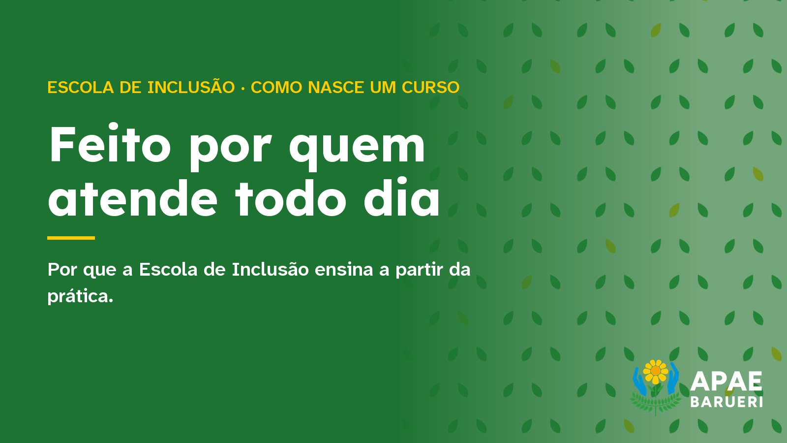 Feito por quem atende todo dia: por que a Escola de Inclusão ensina a partir da prática