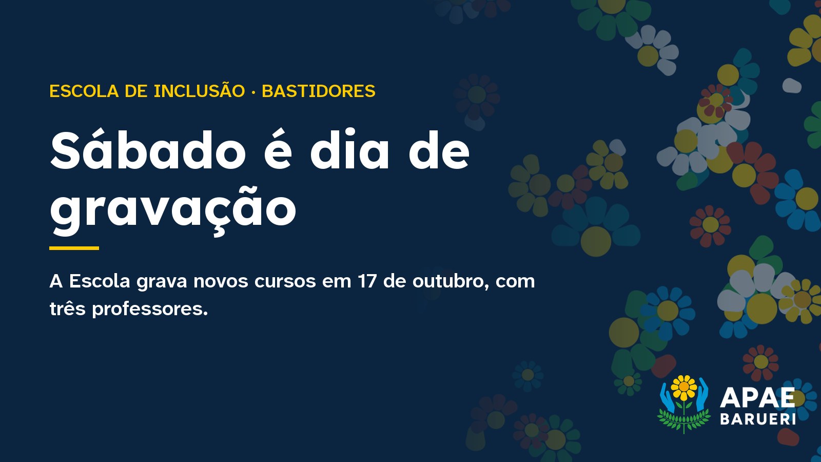 Bastidores: a Escola de Inclusão grava novos cursos neste sábado, 17 de outubro