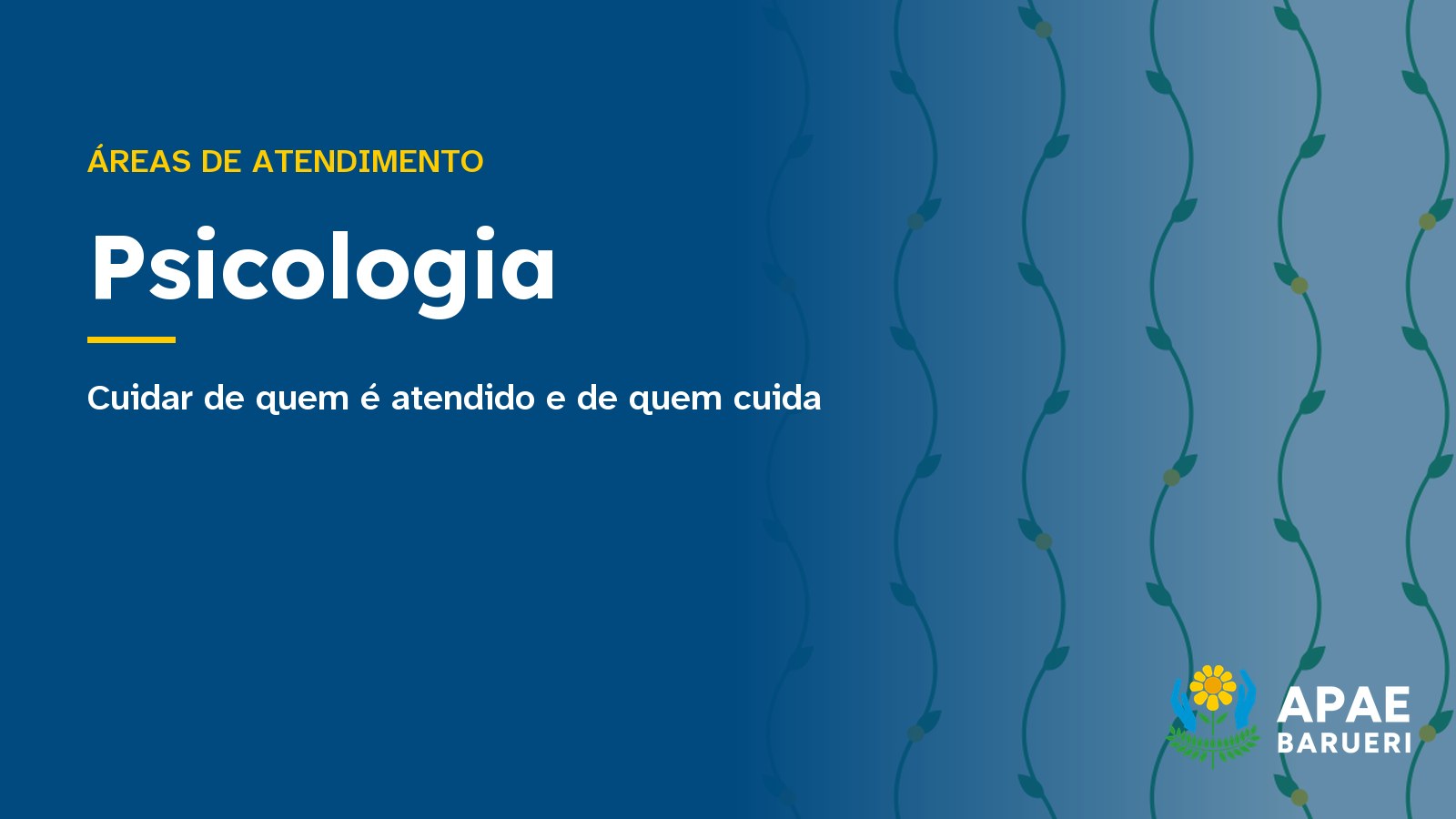 Psicologia na APAE Barueri: cuidar de quem é atendido e de quem cuida